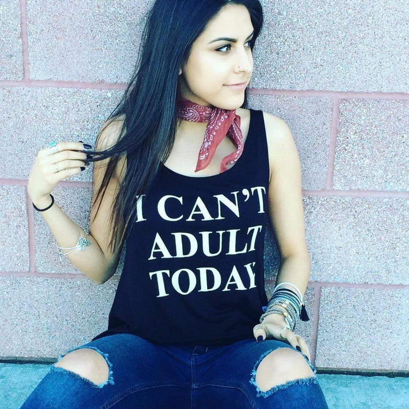 I Can't Adult Today Tank